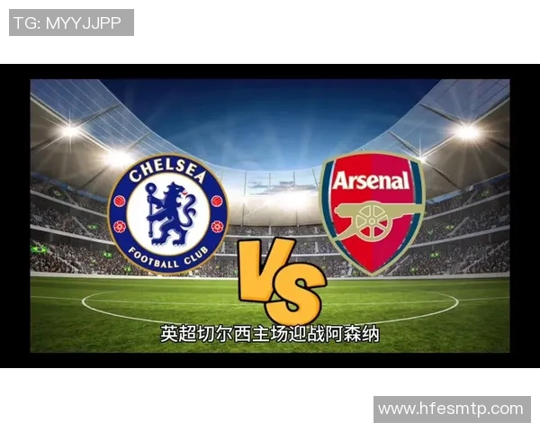 英超大战切尔西大胜阿森纳全场沸腾逆转瞬间成焦点分析 英超大战切尔西大胜阿森纳全场沸腾逆转瞬间成焦点分析